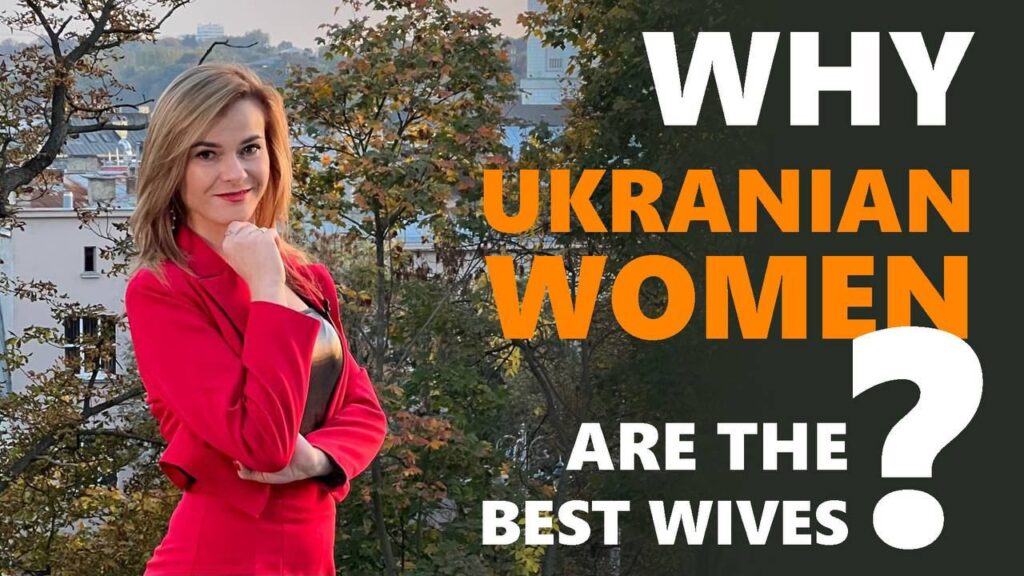 Why ukrainian women are the best wives